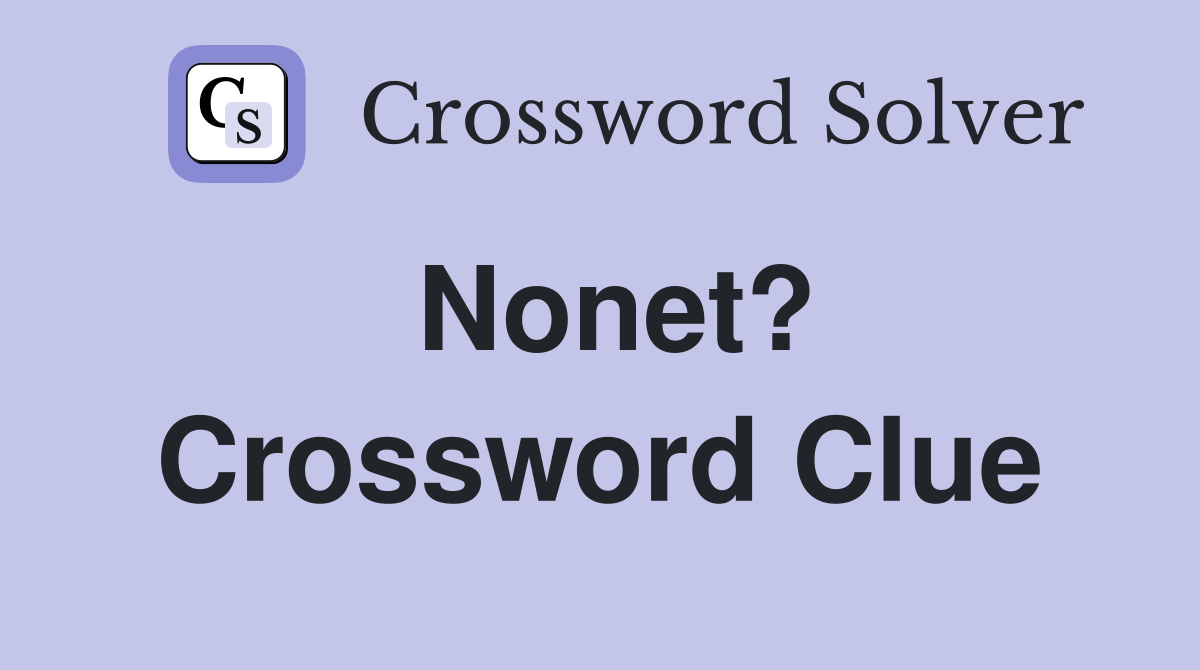Nonet? Crossword Clue