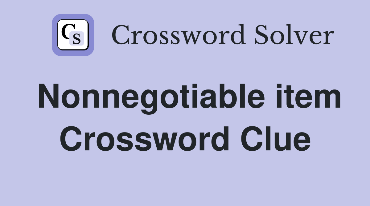 Nonnegotiable item Crossword Clue