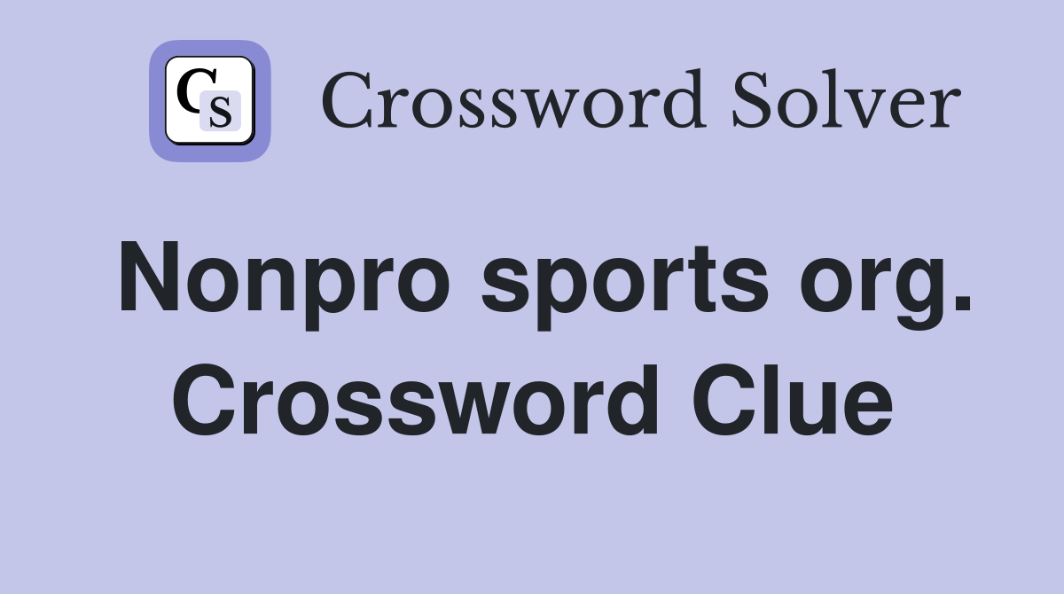 Nonpro sports org. Crossword Clue