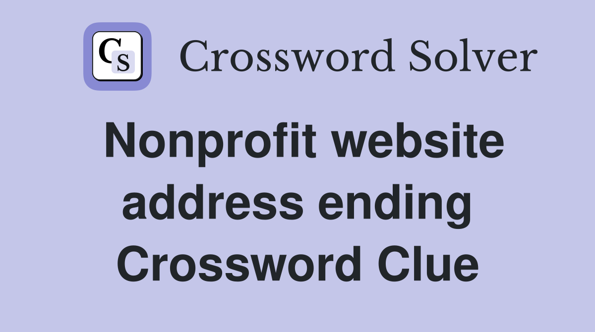 Nonprofit website address ending Crossword Clue