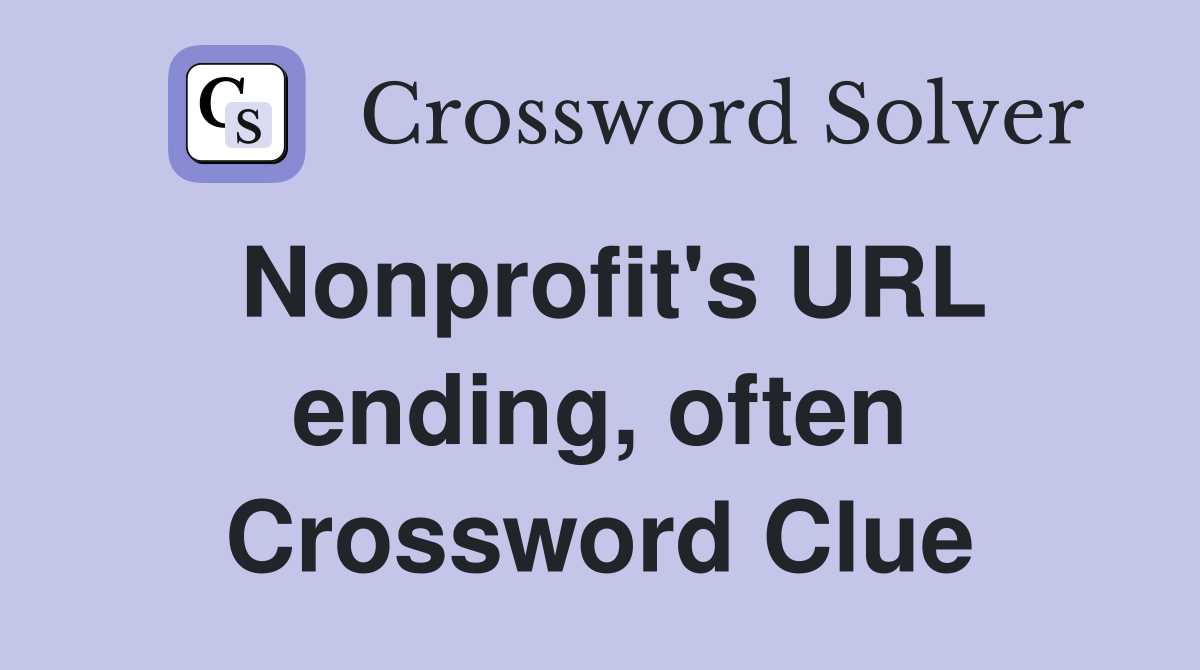 Nonprofit's URL ending, often Crossword Clue