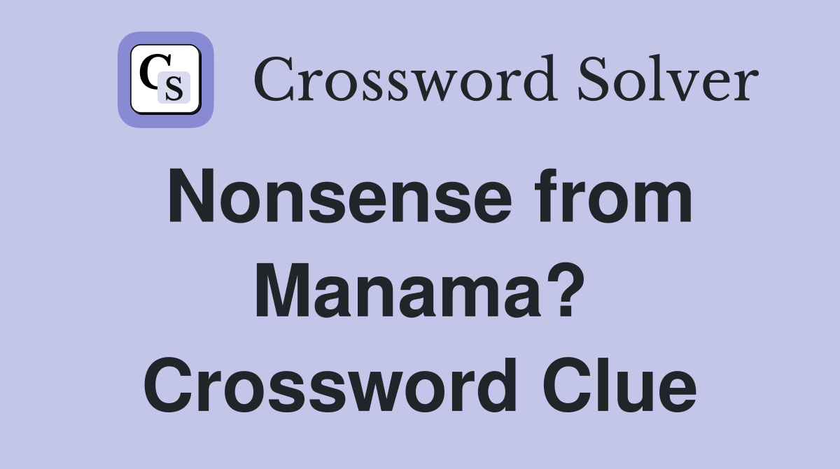 Nonsense from Manama? Crossword Clue