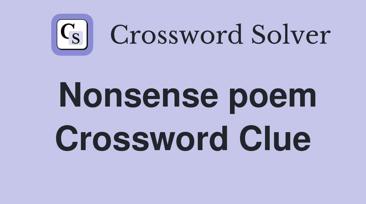 Nonsense poem Crossword Clue
