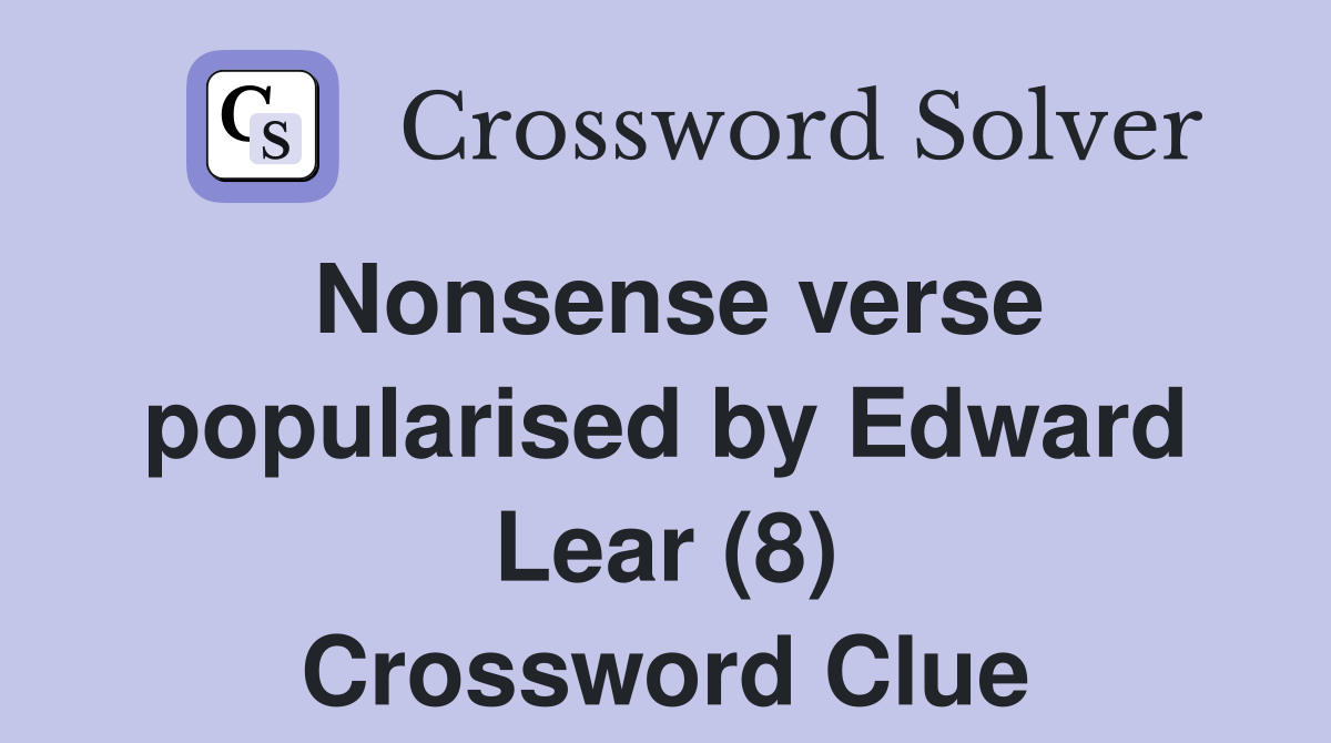 Nonsense verse popularised by Edward Lear (8) Crossword Clue