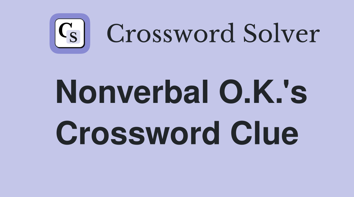 Nonverbal O.K.'s Crossword Clue