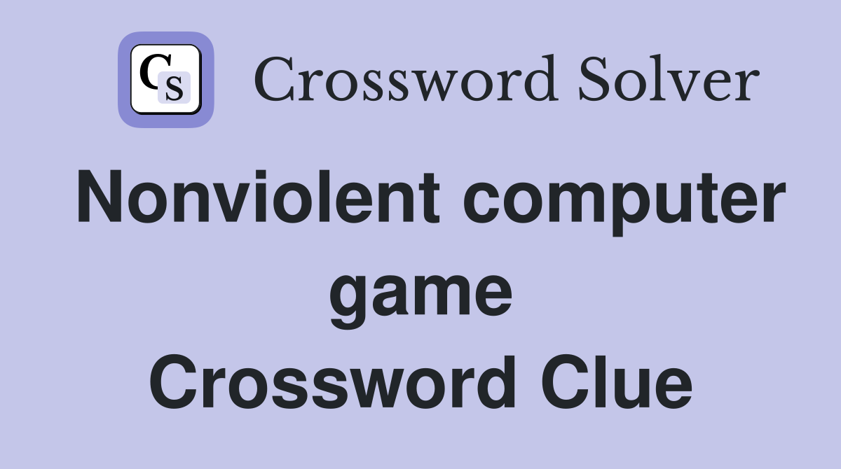Nonviolent computer game Crossword Clue