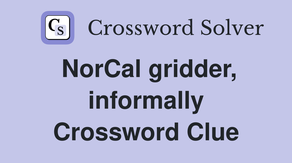 NorCal gridder, informally Crossword Clue