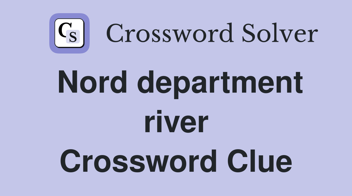 Nord department river Crossword Clue