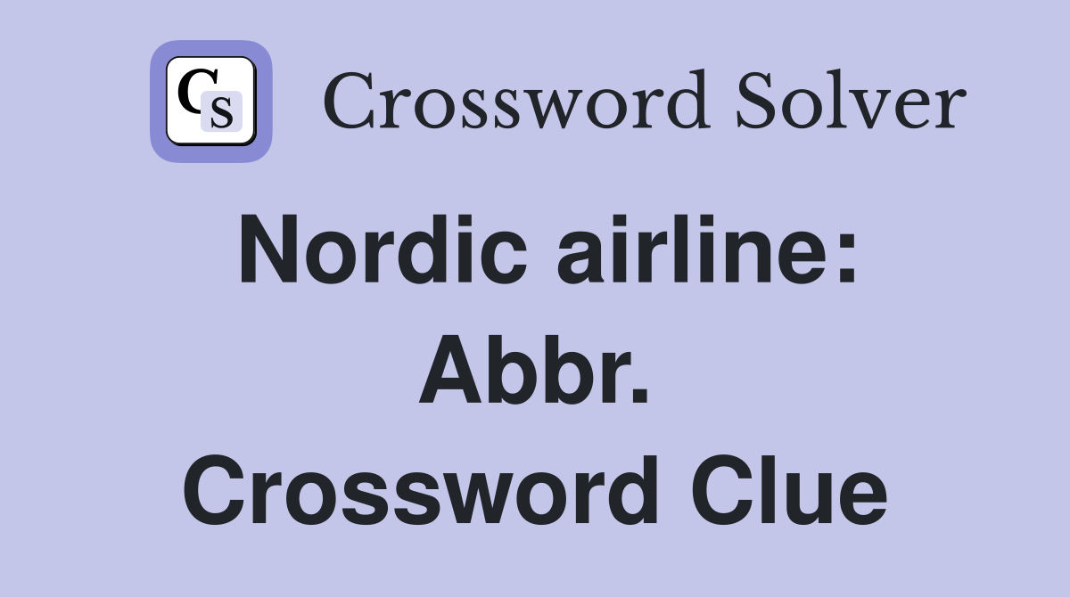 Nordic airline: Abbr. Crossword Clue