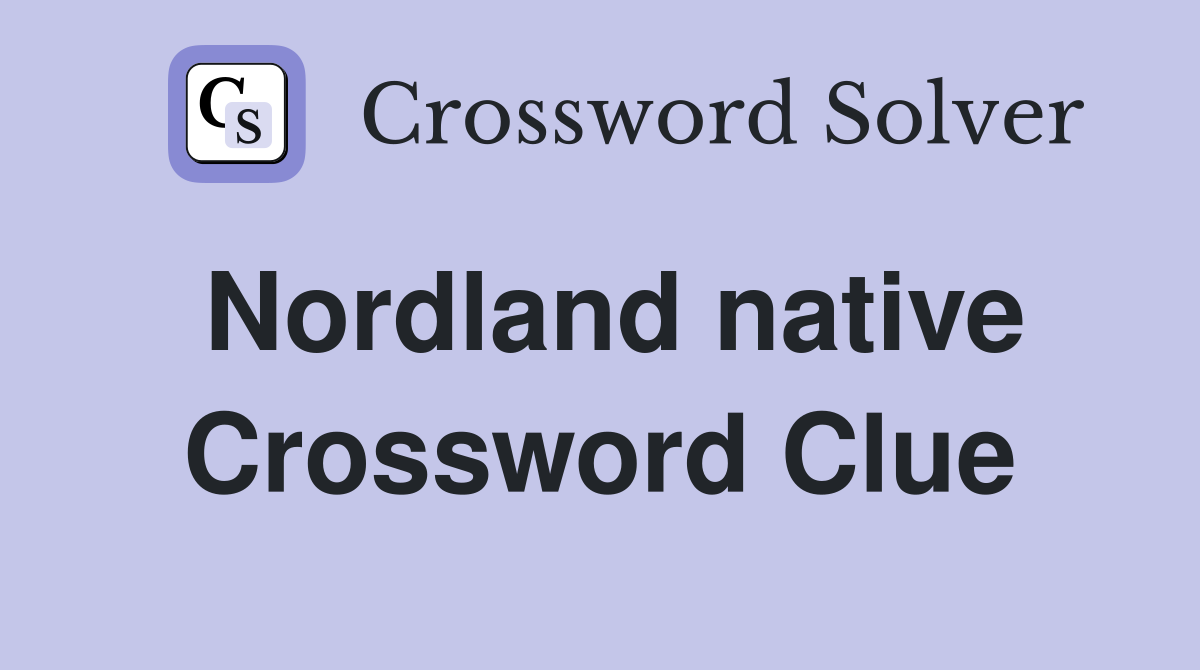 Nordland native Crossword Clue