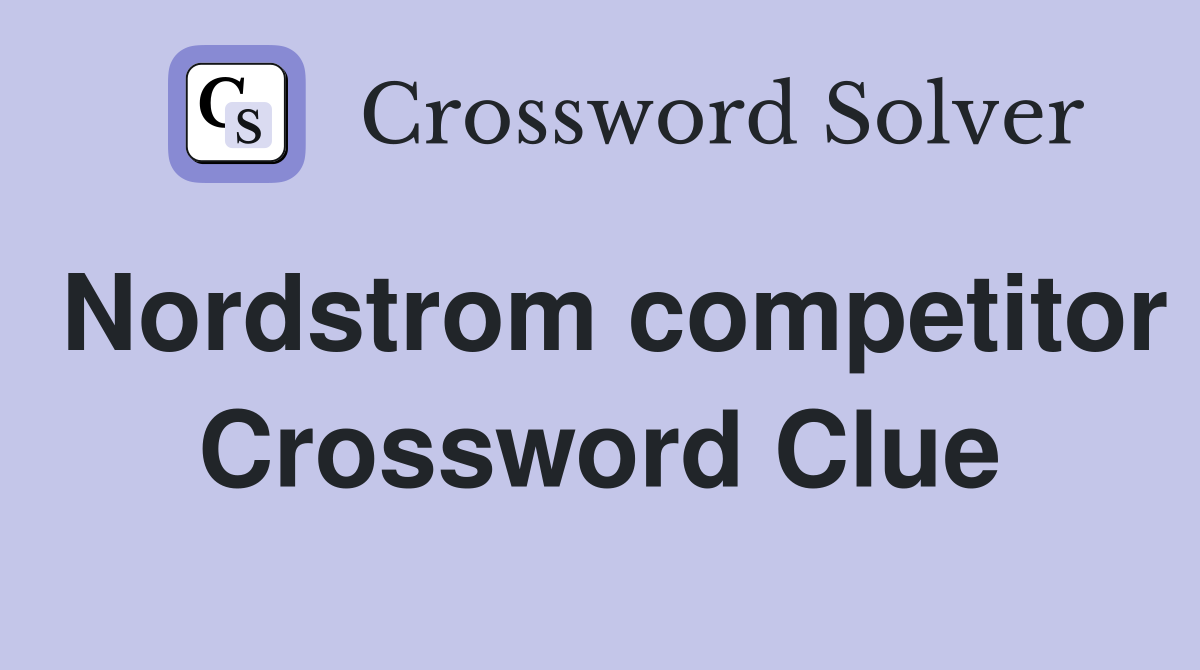 Nordstrom competitor Crossword Clue