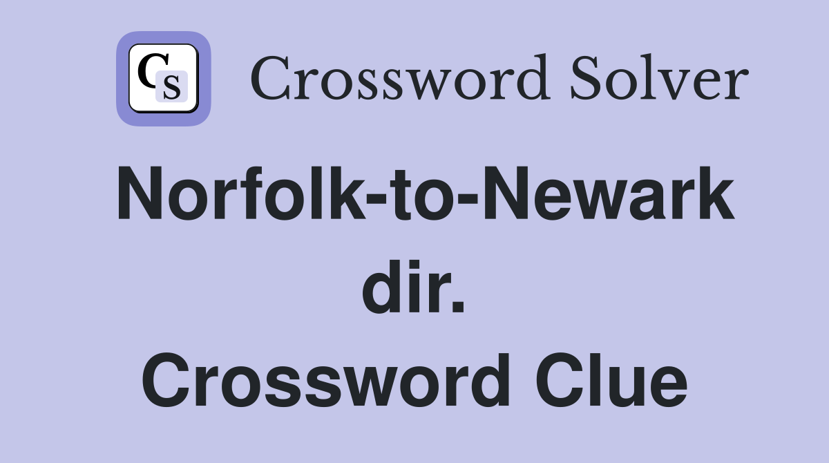 Norfolk-to-Newark dir. Crossword Clue