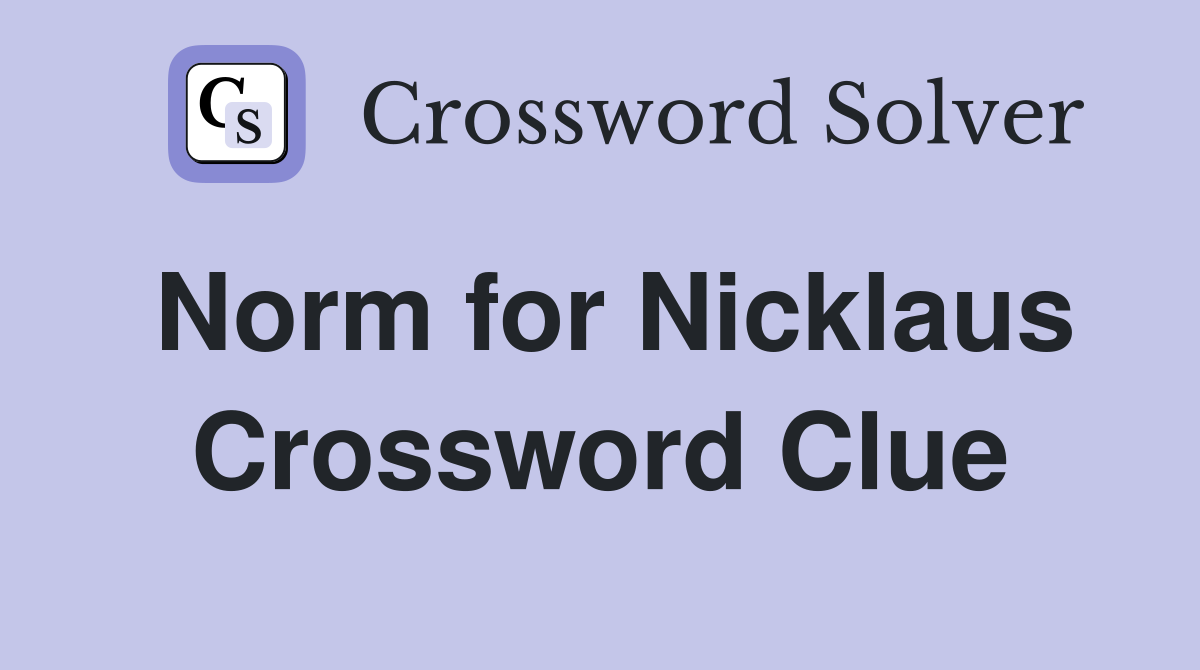Norm for Nicklaus Crossword Clue