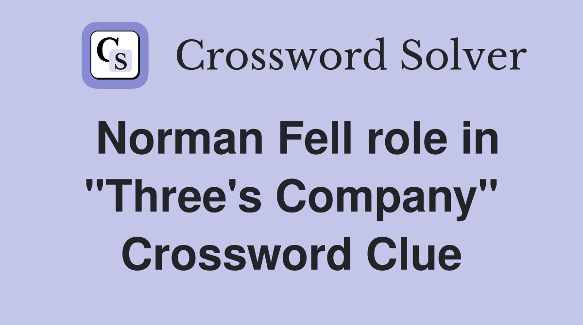 Norman Fell role in "Three's Company" Crossword Clue