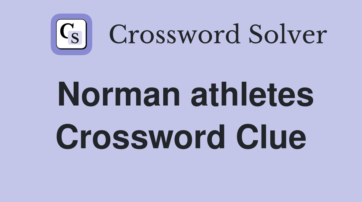 Norman athletes Crossword Clue