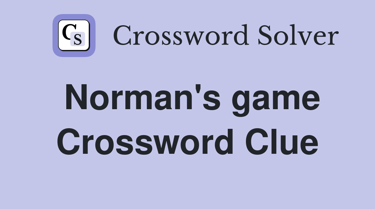 Norman's game Crossword Clue