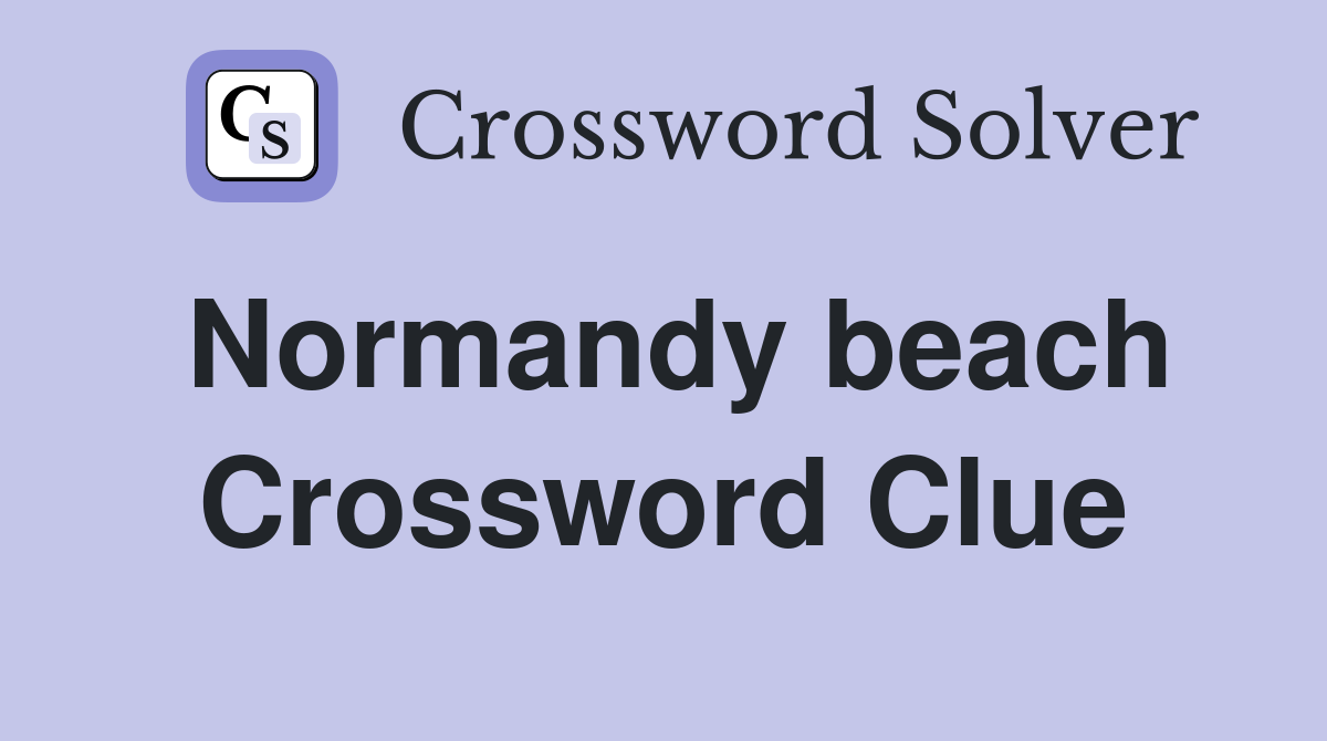 Normandy beach Crossword Clue