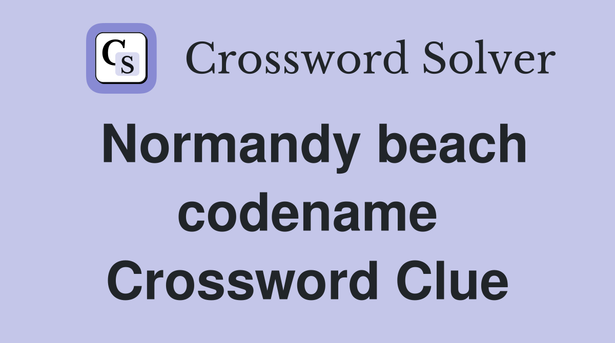 Normandy beach codename Crossword Clue