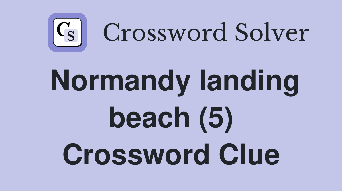Normandy landing beach (5) Crossword Clue