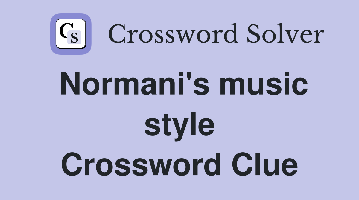 Normani's music style Crossword Clue