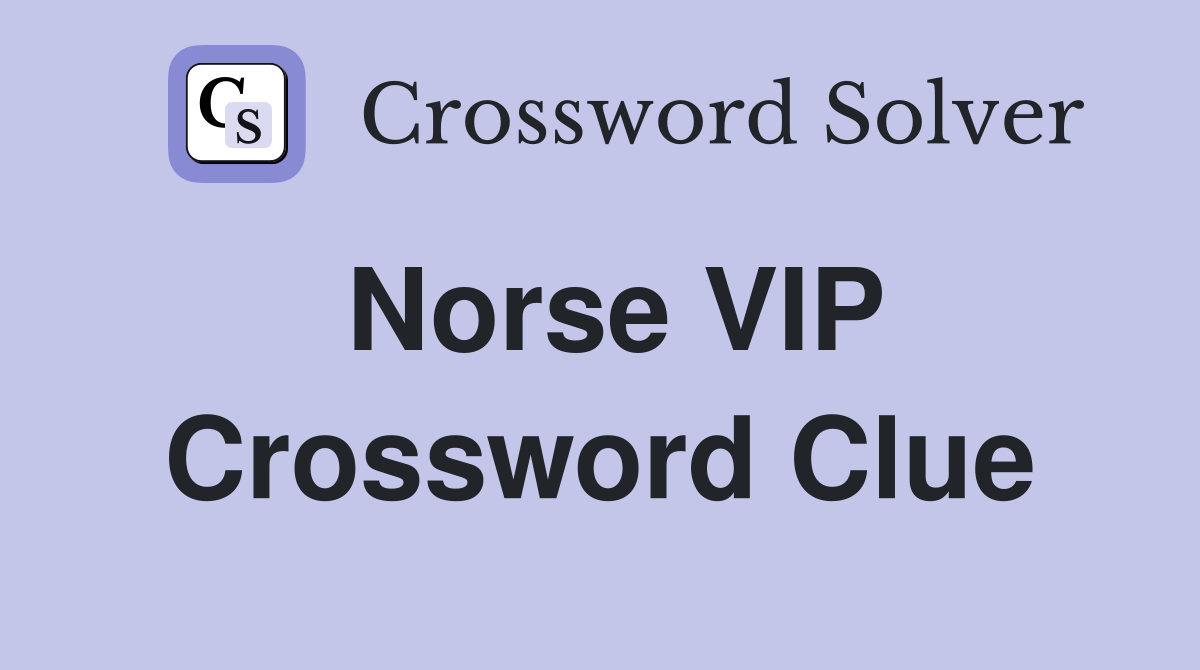 Norse VIP Crossword Clue