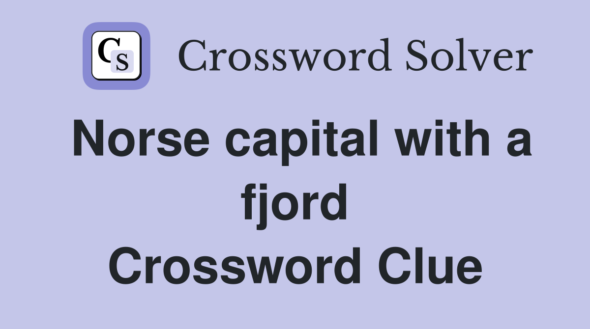 Norse capital with a fjord Crossword Clue