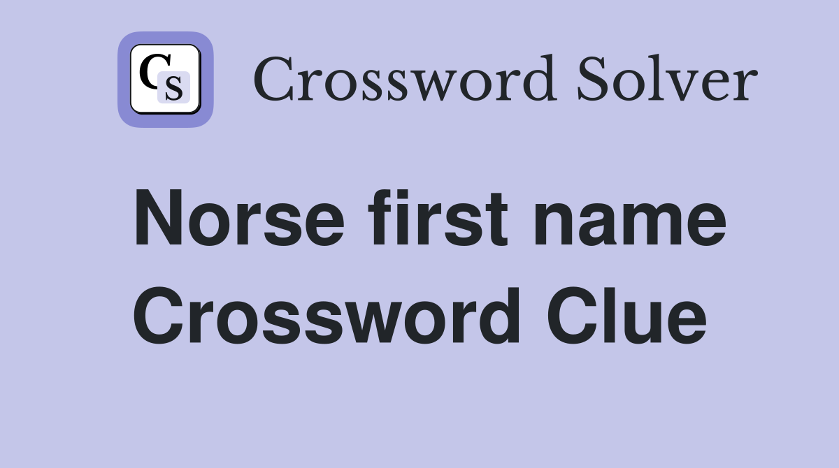 Norse first name Crossword Clue