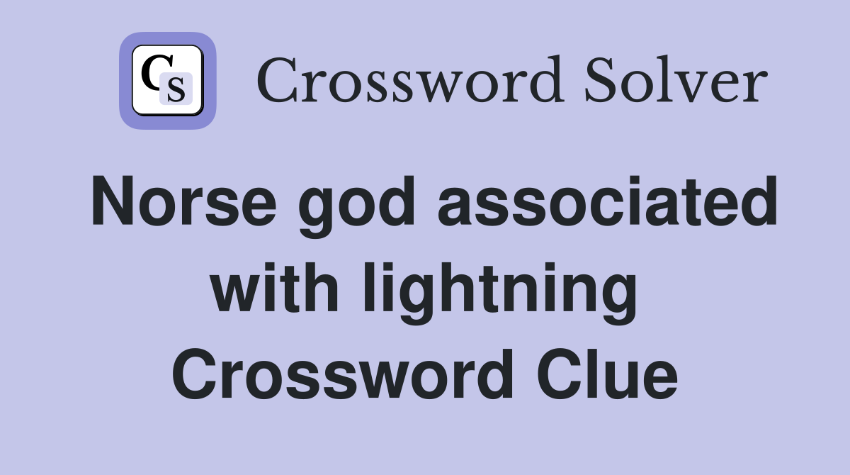 Norse god associated with lightning Crossword Clue