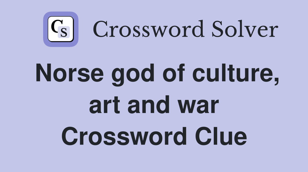 Norse god of culture, art and war Crossword Clue