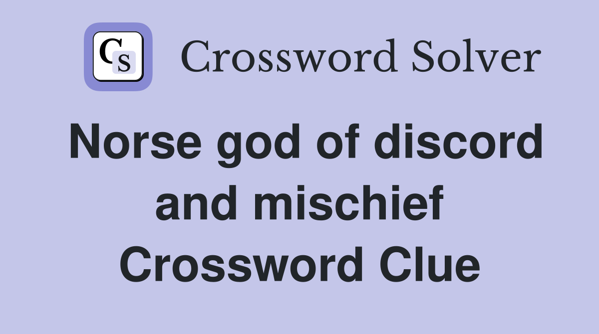 Norse god of discord and mischief Crossword Clue