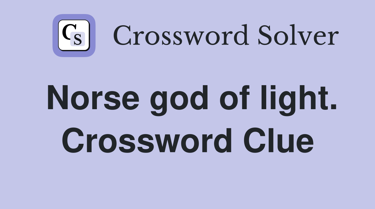Norse god of light. Crossword Clue