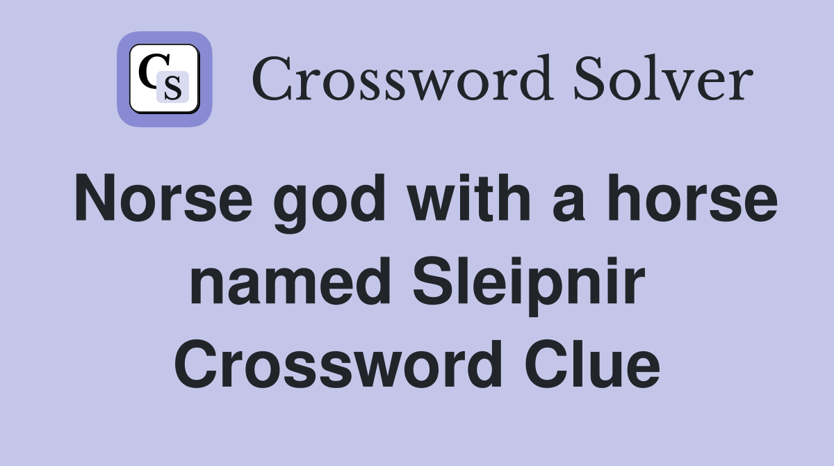 Norse god with a horse named Sleipnir Crossword Clue