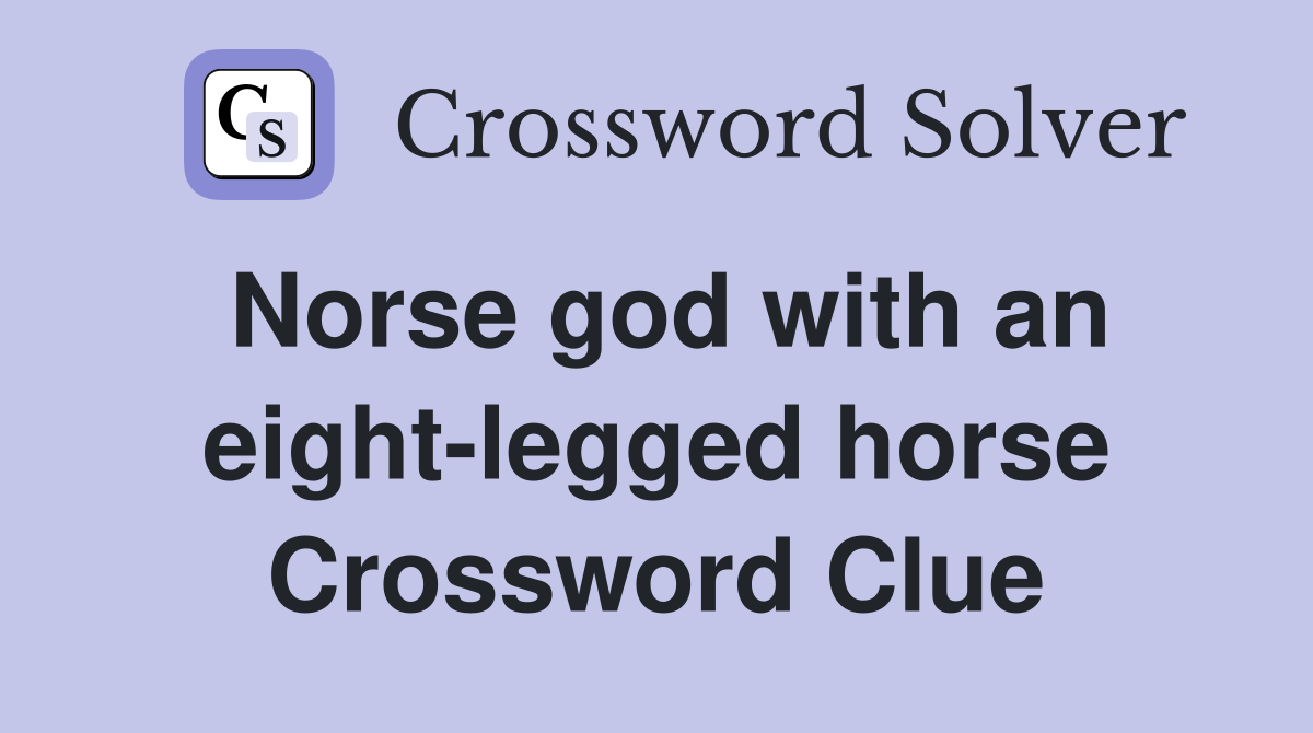 Norse god with an eight-legged horse Crossword Clue