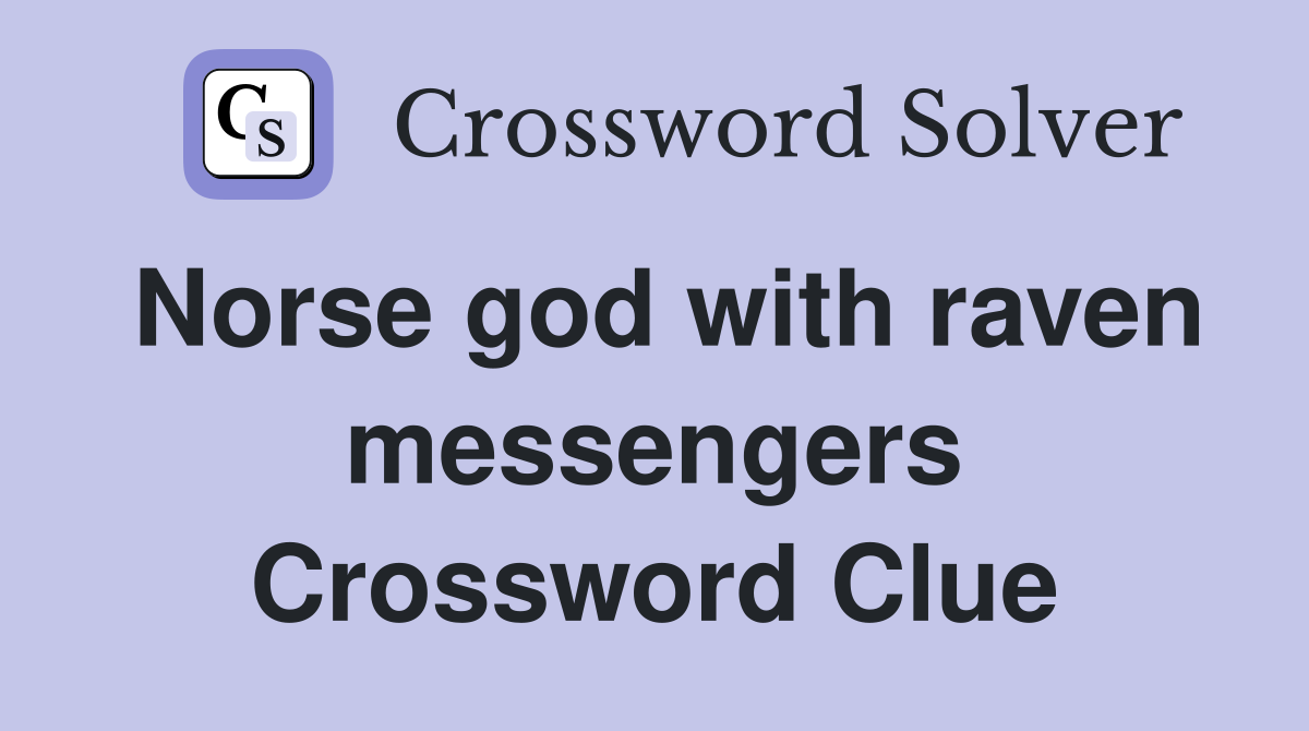 Norse god with raven messengers Crossword Clue