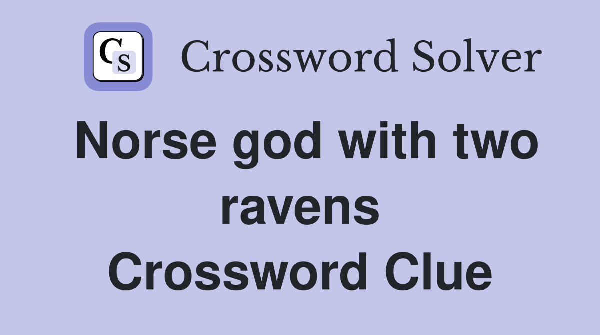Norse god with two ravens Crossword Clue