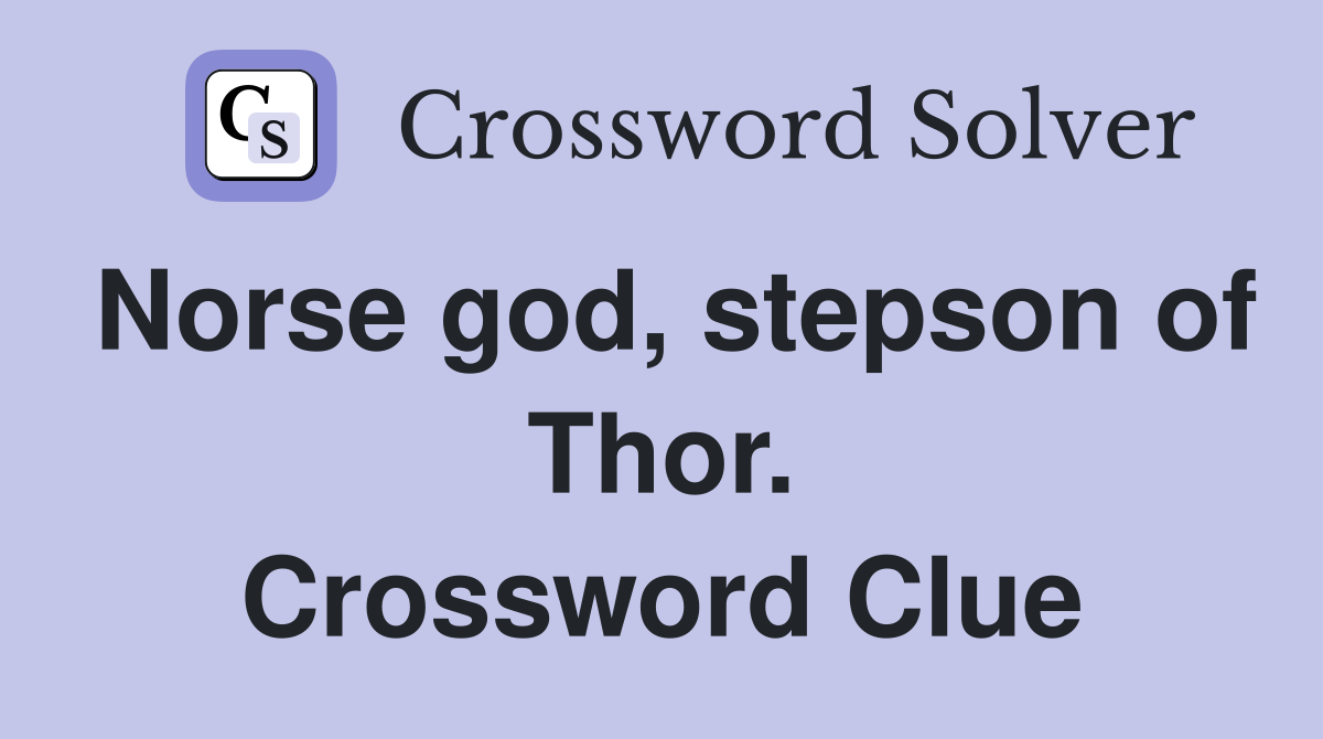 Norse god, stepson of Thor. Crossword Clue