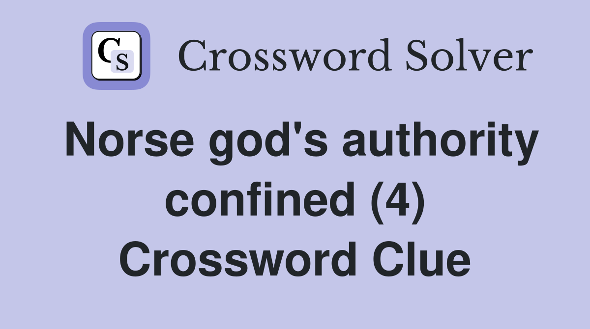 Norse god's authority confined (4) Crossword Clue