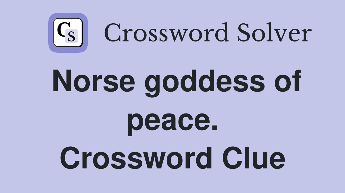 Norse goddess of peace. Crossword Clue