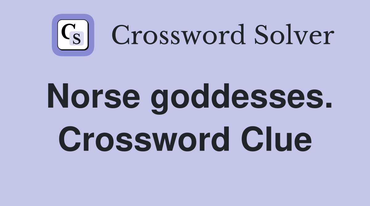Norse goddesses. Crossword Clue