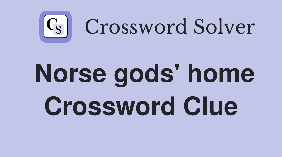 Norse gods' home Crossword Clue