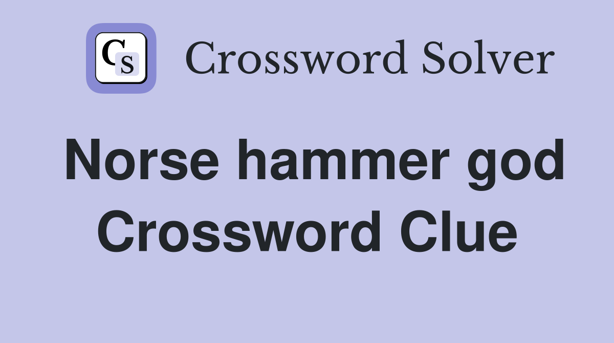 Norse hammer god Crossword Clue