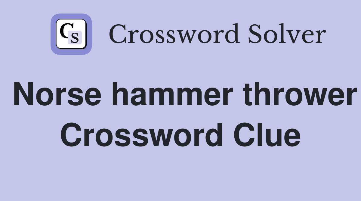 Norse hammer thrower Crossword Clue