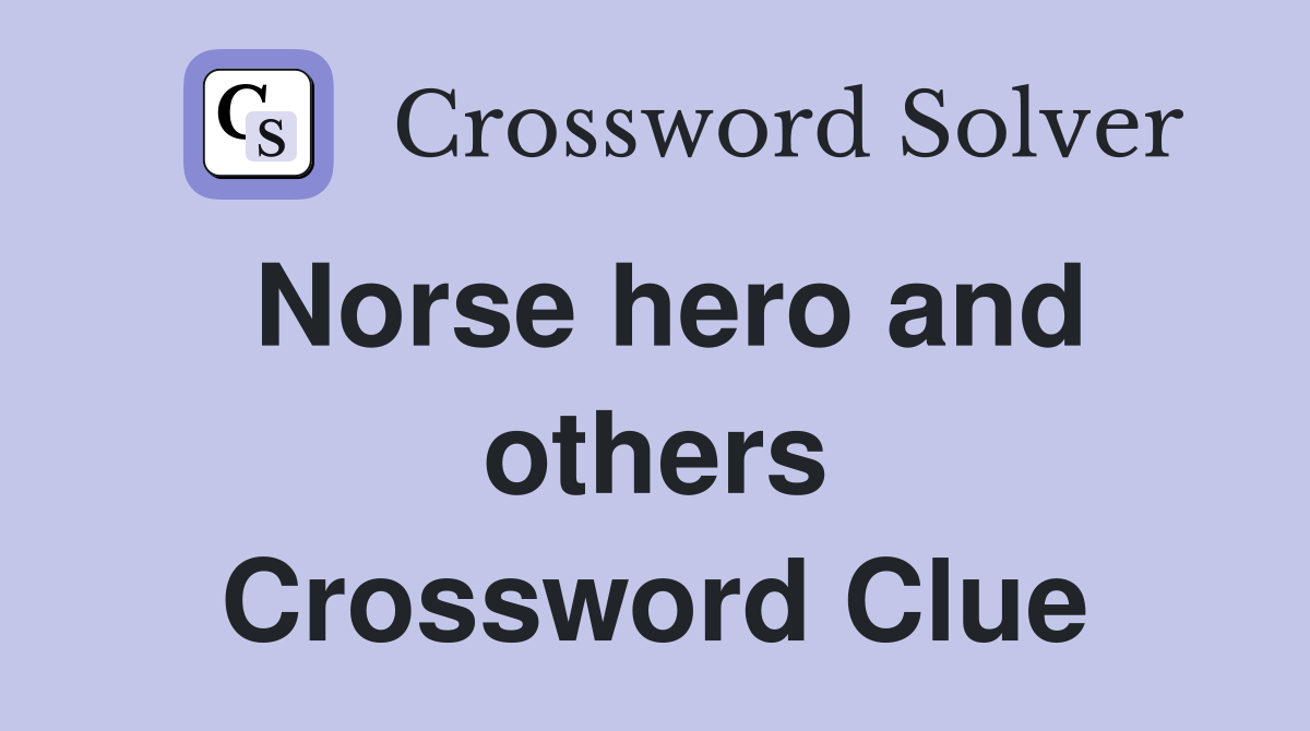 Norse hero and others Crossword Clue