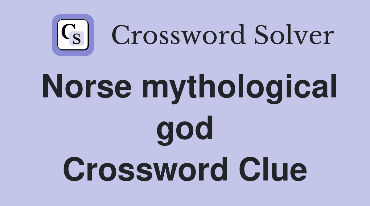Norse mythological god Crossword Clue