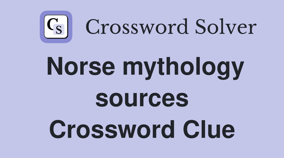 Norse mythology sources Crossword Clue