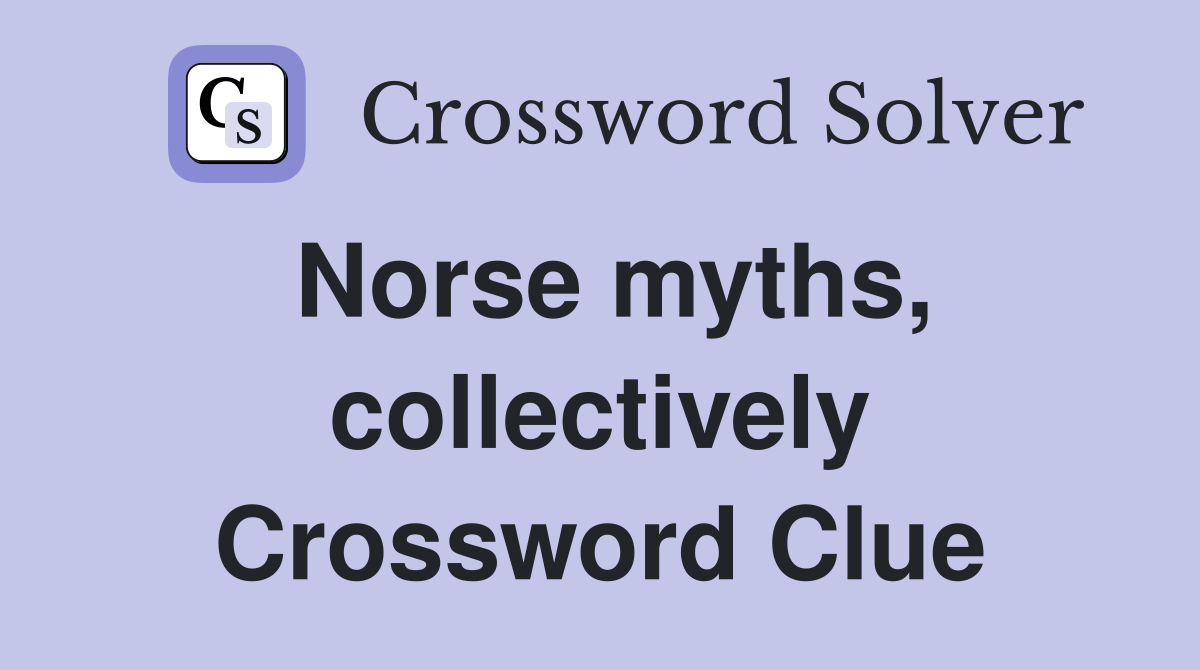 Norse myths, collectively Crossword Clue