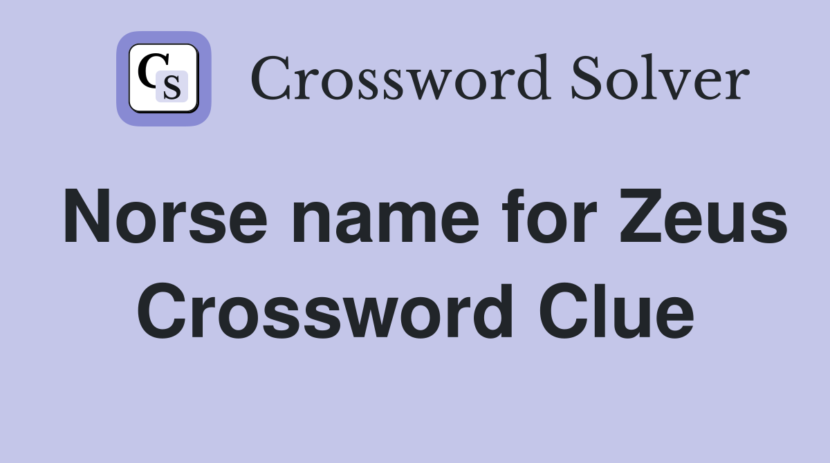 Norse name for Zeus Crossword Clue