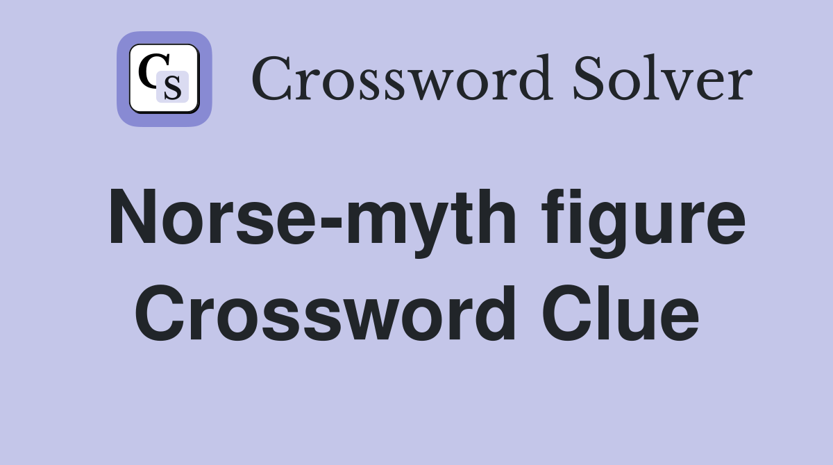 Norse-myth figure Crossword Clue