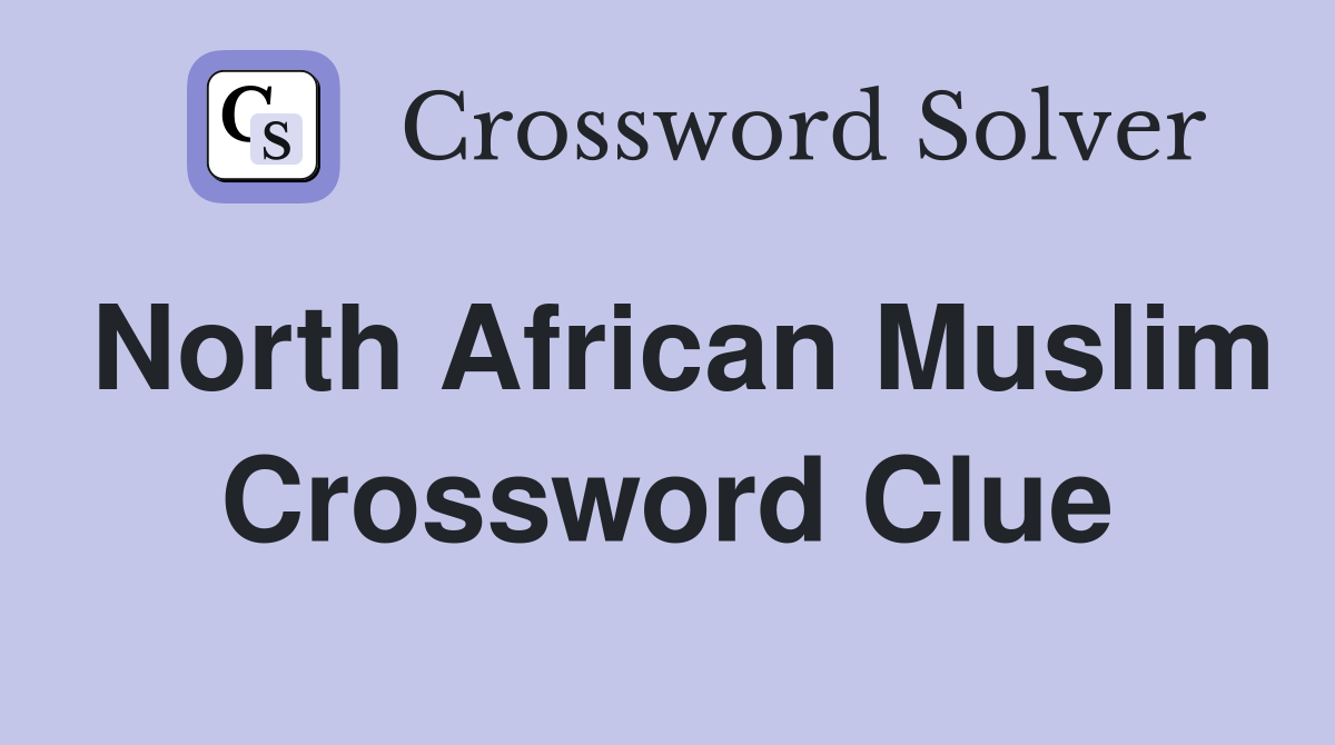 North African Muslim Crossword Clue