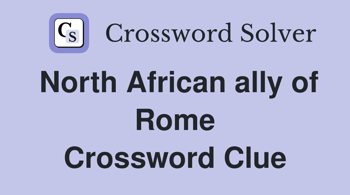 North African ally of Rome Crossword Clue